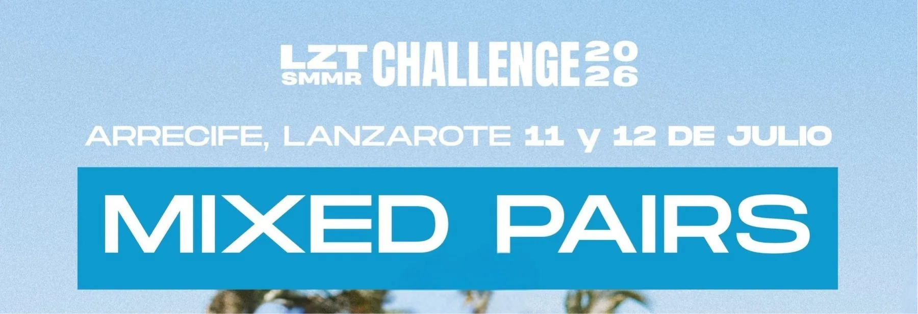 Banner del LZT Summer Challenge 2026: Mixed Pairs, Arrecife, Lanzarote, 11 y 12 de julio